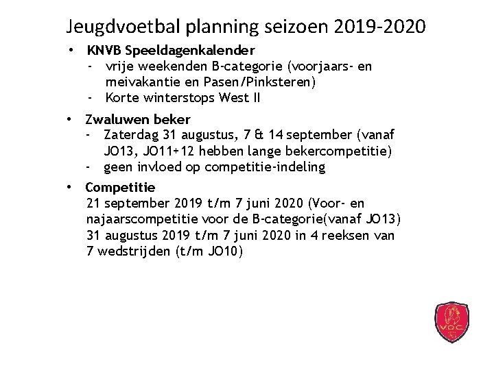 Jeugdvoetbal planning seizoen 2019 -2020 • KNVB Speeldagenkalender - vrije weekenden B-categorie (voorjaars- en