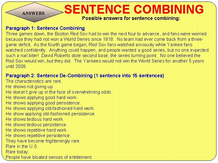 ANSWERS SENTENCE COMBINING Possible answers for sentence combining: Paragraph 1: Sentence Combining Three games