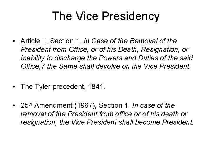 The Vice Presidency • Article II, Section 1. In Case of the Removal of