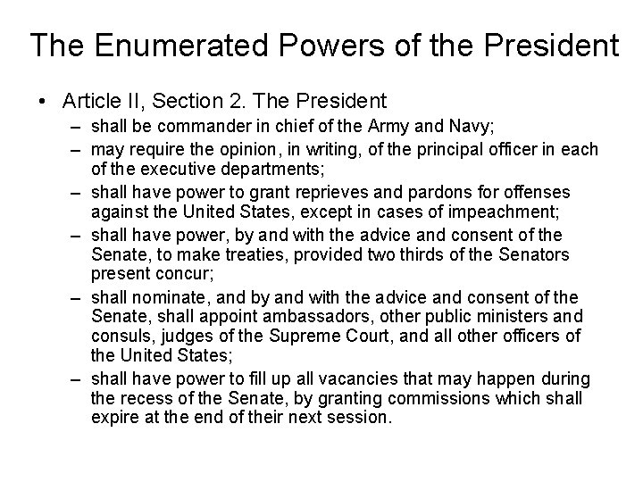 The Enumerated Powers of the President • Article II, Section 2. The President –