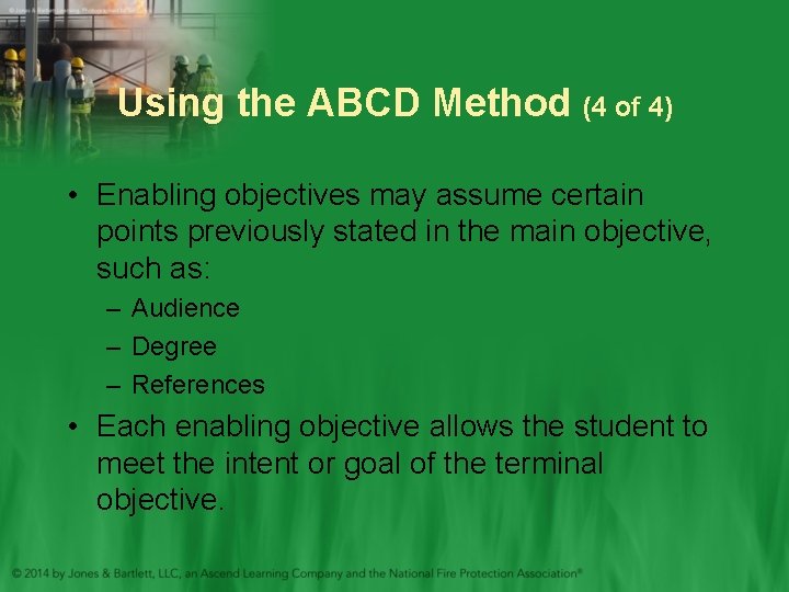 Using the ABCD Method (4 of 4) • Enabling objectives may assume certain points Using the ABCD Method (4 of 4) • Enabling objectives may assume certain points