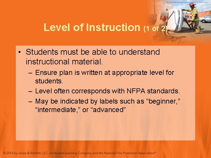 Level of Instruction (1 of 2) • Students must be able to understand instructional