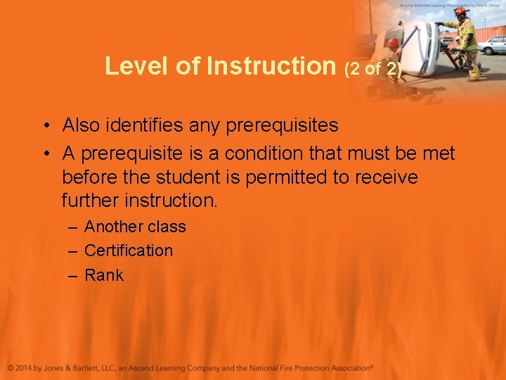 Level of Instruction (2 of 2) • Also identifies any prerequisites • A prerequisite