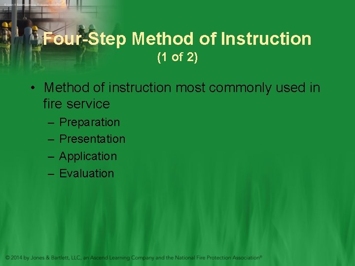Four-Step Method of Instruction (1 of 2) • Method of instruction most commonly used