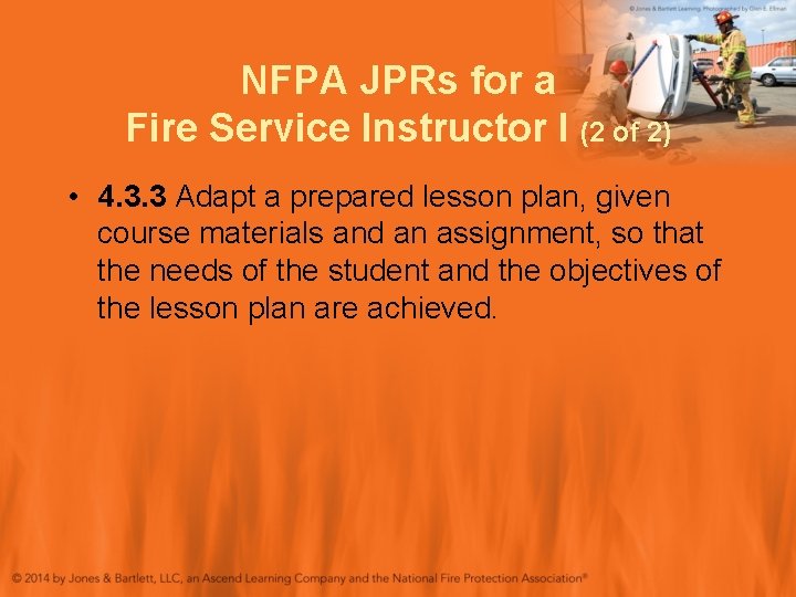 NFPA JPRs for a Fire Service Instructor I (2 of 2) • 4. 3.