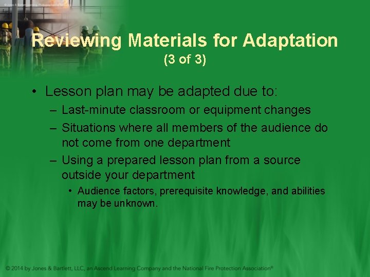 Reviewing Materials for Adaptation (3 of 3) • Lesson plan may be adapted due