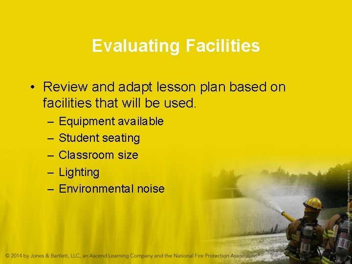 Evaluating Facilities • Review and adapt lesson plan based on facilities that will be