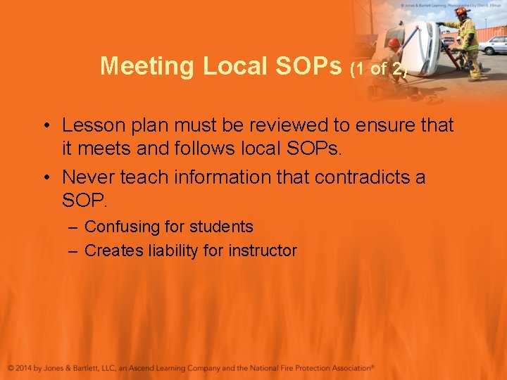 Meeting Local SOPs (1 of 2) • Lesson plan must be reviewed to ensure