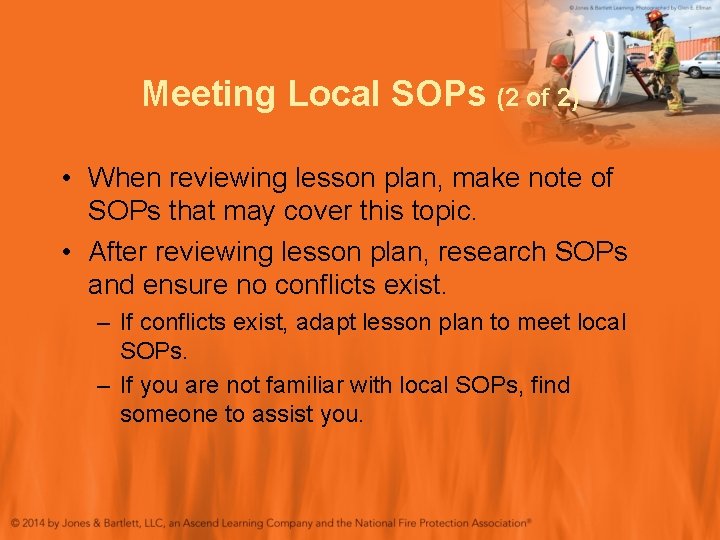 Meeting Local SOPs (2 of 2) • When reviewing lesson plan, make note of