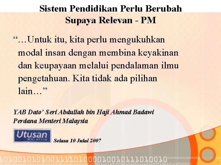 Sistem Pendidikan Perlu Berubah Supaya Relevan - PM “…Untuk itu, kita perlu mengukuhkan modal