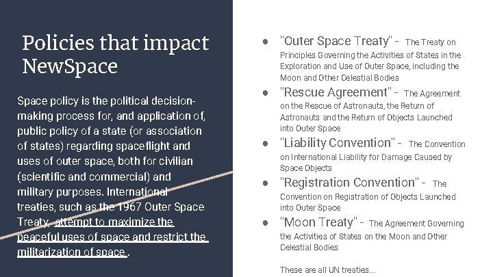 Policies that impact New. Space policy is the political decisionmaking process for, and application