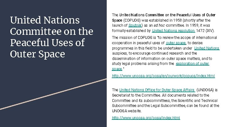 United Nations Committee on the Peaceful Uses of Outer Space The United Nations Committee