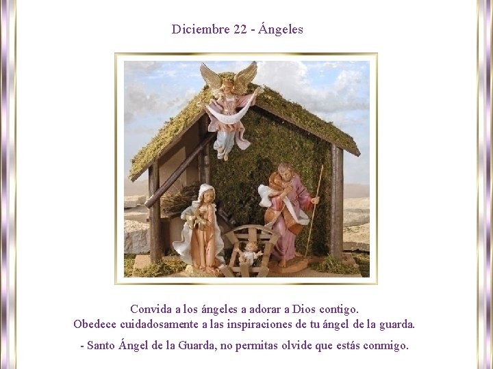 Diciembre 22 - Ángeles Convida a los ángeles a adorar a Dios contigo. Obedece