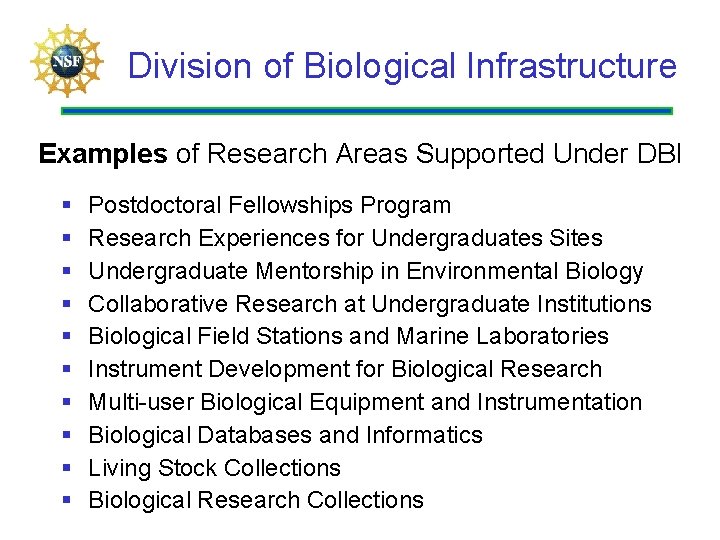 Division of Biological Infrastructure Examples of Research Areas Supported Under DBI § § §