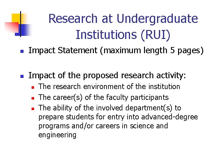 Research at Undergraduate Institutions (RUI) n Impact Statement (maximum length 5 pages) n Impact