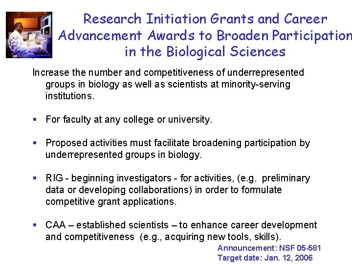 Research Initiation Grants and Career Advancement Awards to Broaden Participation in the Biological Sciences