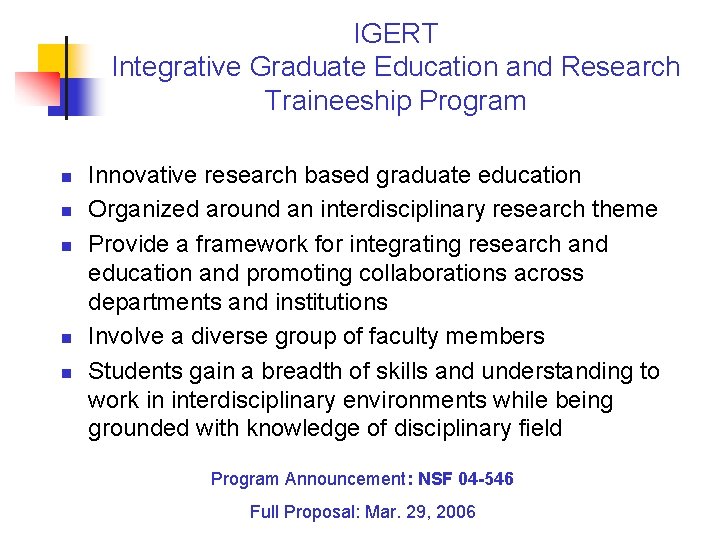 IGERT Integrative Graduate Education and Research Traineeship Program n n n Innovative research based