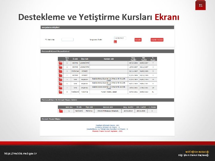 21 Destekleme ve Yetiştirme Kursları Ekranı https: //mebbis. meb. gov. tr Millî Eğitim Bakanlığı