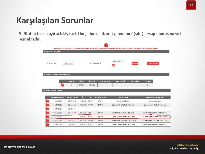 27 Karşılan Sorunlar 5 - Birden fazla kayıtta bitiş tarihi boş olması hizmet puanının