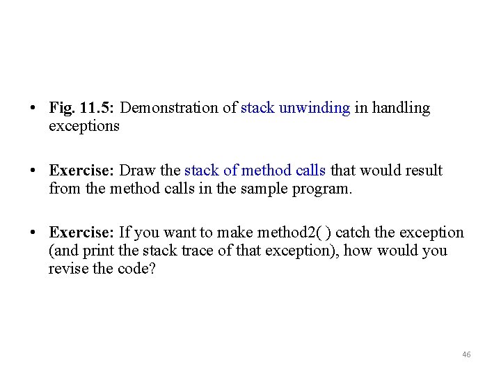  • Fig. 11. 5: Demonstration of stack unwinding in handling exceptions • Exercise: