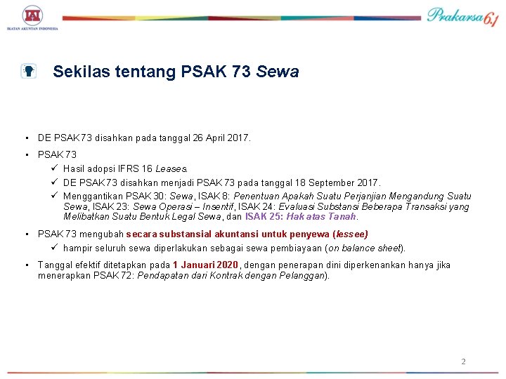 Sekilas tentang PSAK 73 Sewa • DE PSAK 73 disahkan pada tanggal 26 April