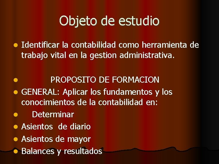 Objeto de estudio l Identificar la contabilidad como herramienta de trabajo vital en la