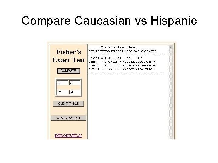 Compare Caucasian vs Hispanic 