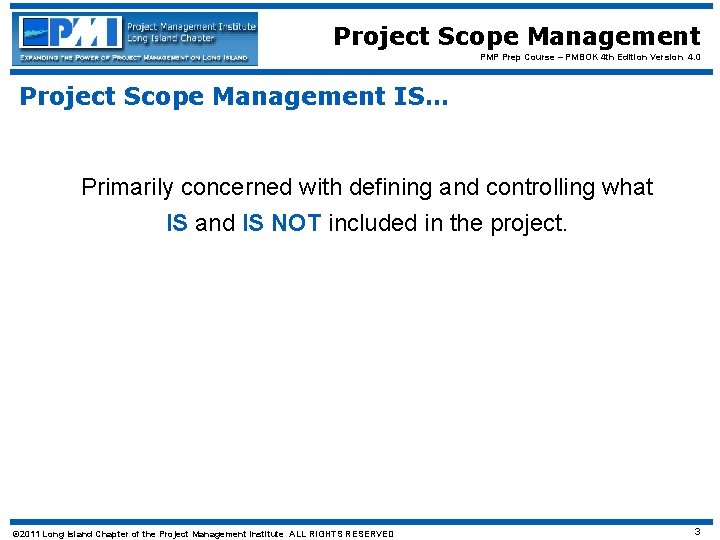 Project Scope Management PMP Prep Course – PMBOK 4 th Edition Version 4. 0