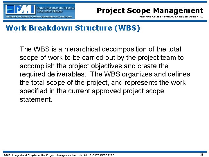 Project Scope Management PMP Prep Course – PMBOK 4 th Edition Version 4. 0