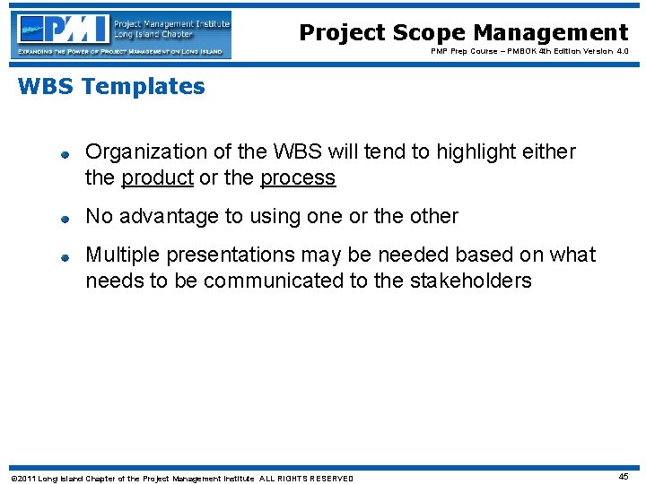 Project Scope Management PMP Prep Course – PMBOK 4 th Edition Version 4. 0