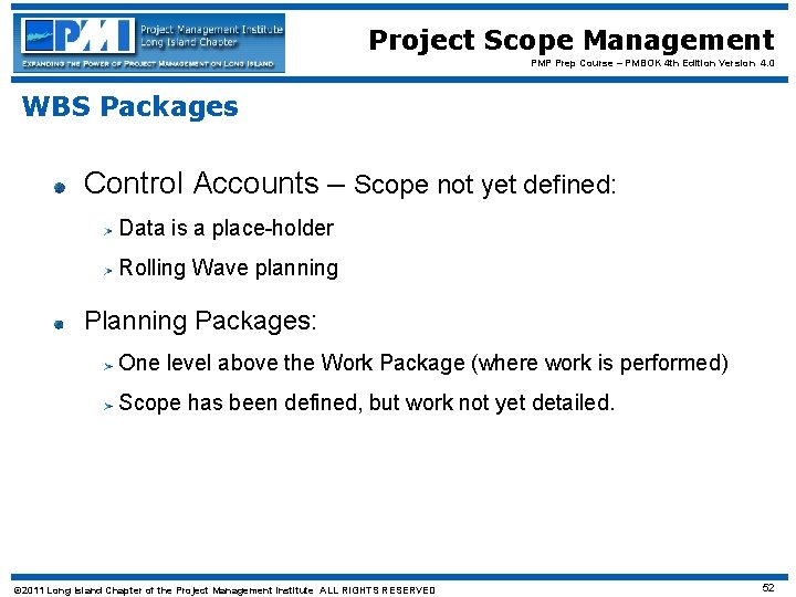 Project Scope Management PMP Prep Course – PMBOK 4 th Edition Version 4. 0