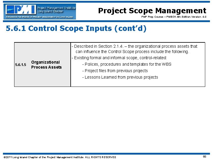 Project Scope Management PMP Prep Course – PMBOK 4 th Edition Version 4. 0
