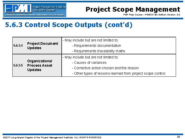 Project Scope Management PMP Prep Course – PMBOK 4 th Edition Version 4. 0
