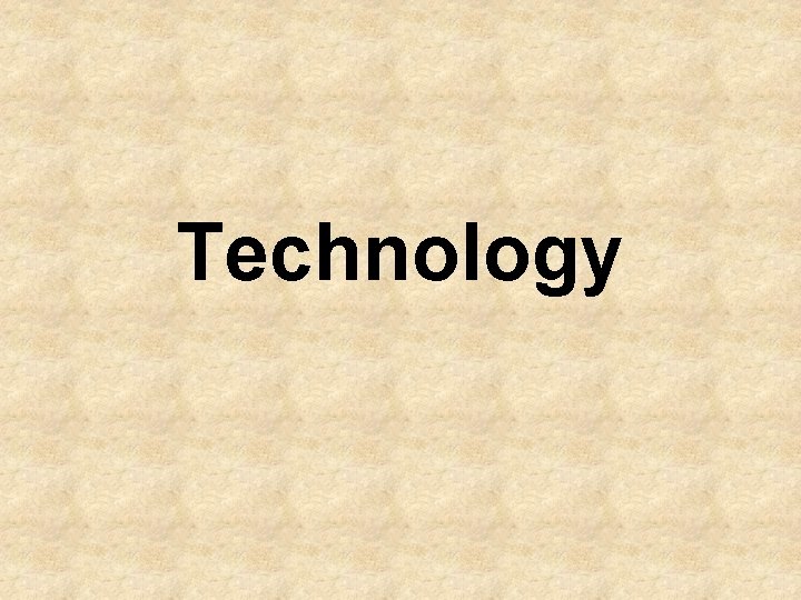 Technology 