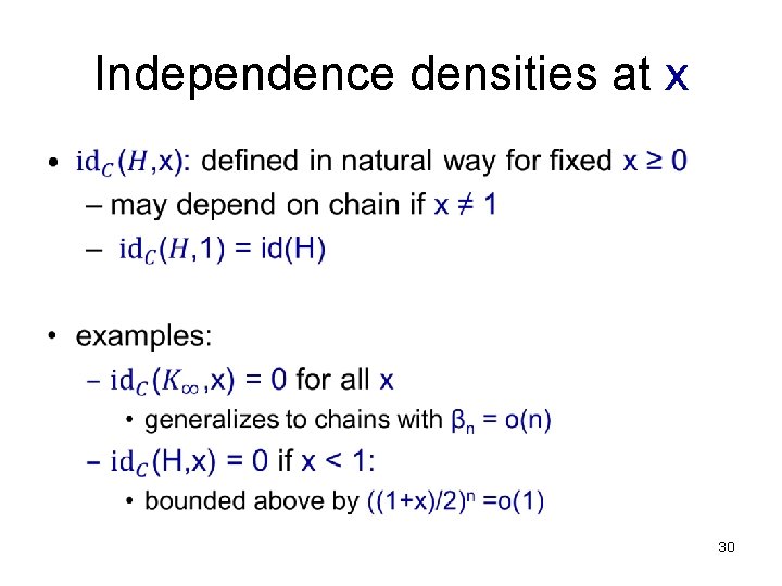 Independence densities at x • 30 