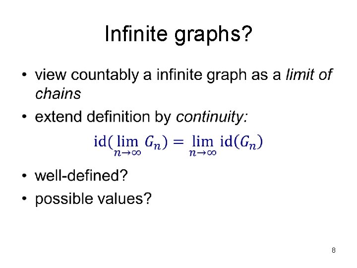 Infinite graphs? • 8 