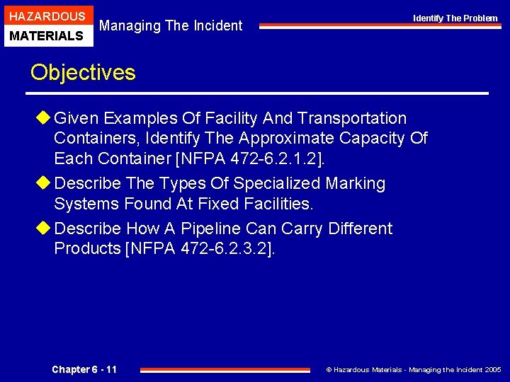 HAZARDOUS MATERIALS Managing The Incident Identify The Problem Objectives u Given Examples Of Facility