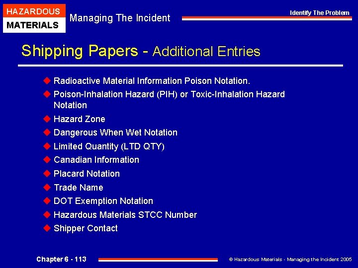 HAZARDOUS MATERIALS Identify The Problem Managing The Incident Shipping Papers - Additional Entries u