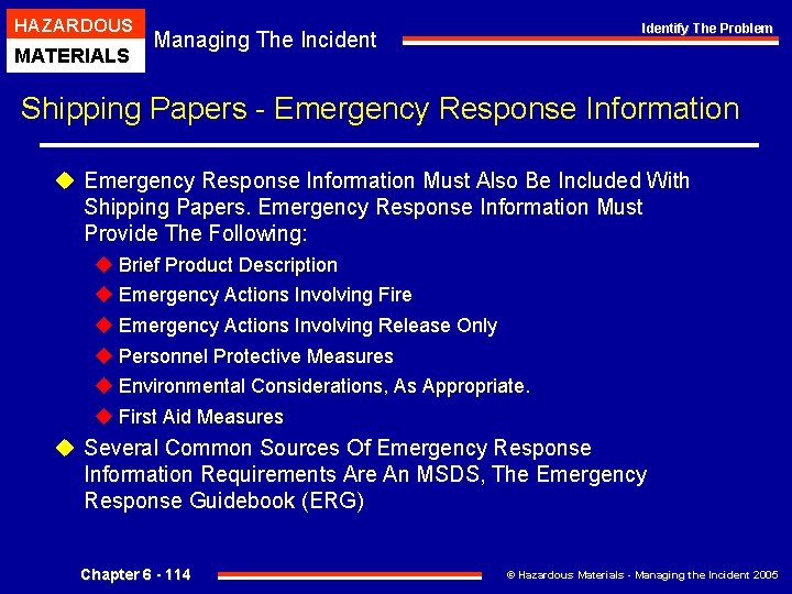 HAZARDOUS MATERIALS Identify The Problem Managing The Incident Shipping Papers - Emergency Response Information