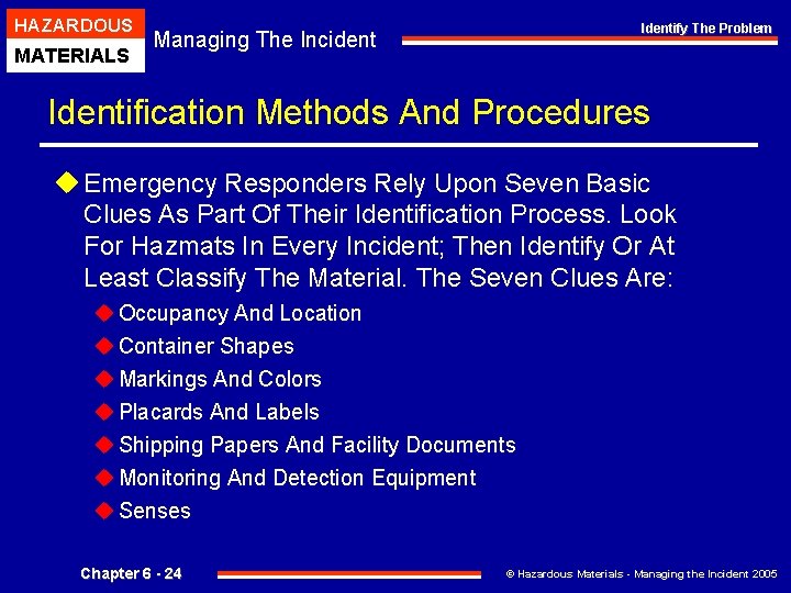 HAZARDOUS MATERIALS Identify The Problem Managing The Incident Identification Methods And Procedures u Emergency