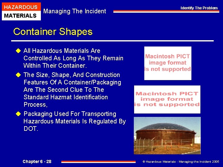 HAZARDOUS MATERIALS Managing The Incident Identify The Problem Container Shapes u All Hazardous Materials