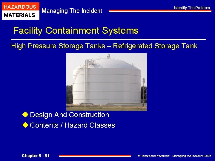 HAZARDOUS MATERIALS Identify The Problem Managing The Incident Facility Containment Systems High Pressure Storage