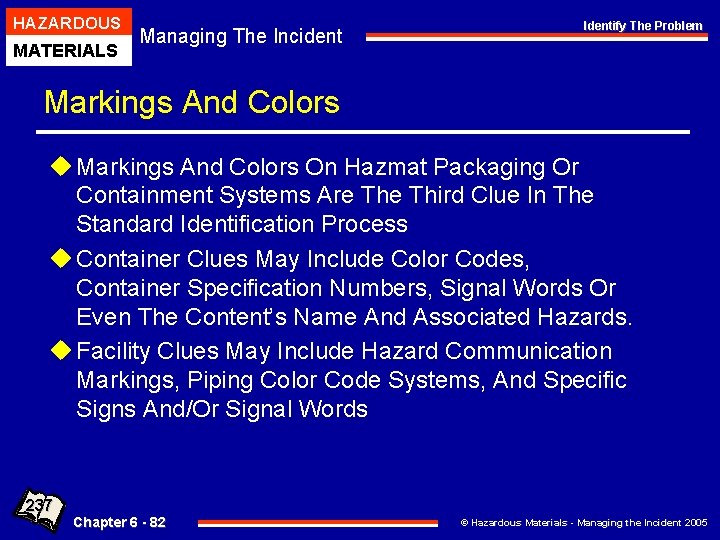 HAZARDOUS MATERIALS Managing The Incident Identify The Problem Markings And Colors u Markings And