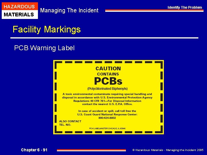 HAZARDOUS MATERIALS Managing The Incident Identify The Problem Facility Markings PCB Warning Label Chapter