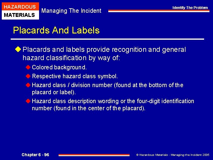 HAZARDOUS MATERIALS Managing The Incident Identify The Problem Placards And Labels u Placards and