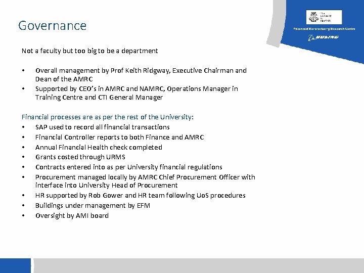 Governance Not a faculty but too big to be a department • • Overall