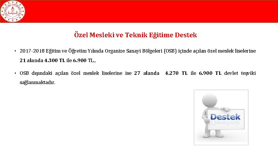 Özel Mesleki ve Teknik Eğitime Destek • 2017 -2018 Eğitim ve Öğretim Yılında Organize