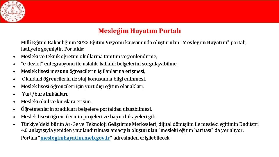 Mesleğim Hayatım Portalı • • • Millî Eğitim Bakanlığının 2023 Eğitim Vizyonu kapsamında oluşturulan