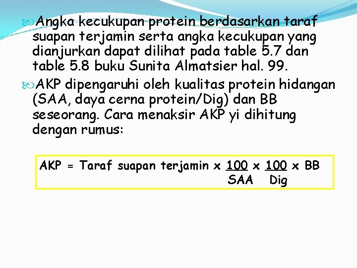  Angka kecukupan protein berdasarkan taraf suapan terjamin serta angka kecukupan yang dianjurkan dapat