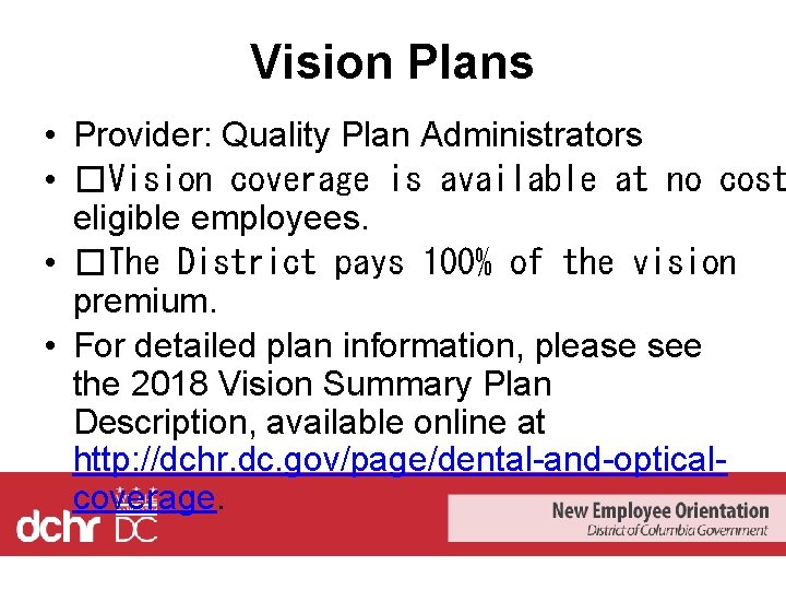 Vision Plans • Provider: Quality Plan Administrators • �Vision coverage is available at no
